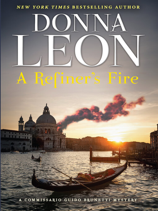 Title details for A Refiner's Fire by Donna Leon - Available